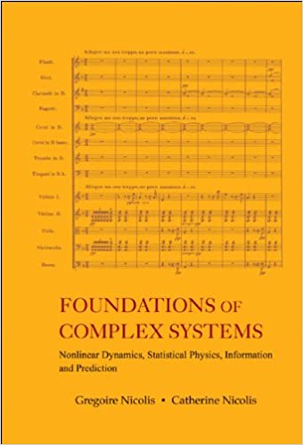 Foundations Of Complex Systems: Nonlinear Dynamics, Statistical Physics, Information And Prediction ebook
