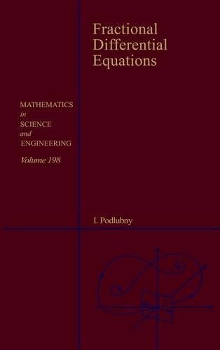 Fractional Differential Equations: An Introduction to Fractional Derivatives, Fractional Differential Equations, to Methods of Their Solution and Some of Their Applications ebook