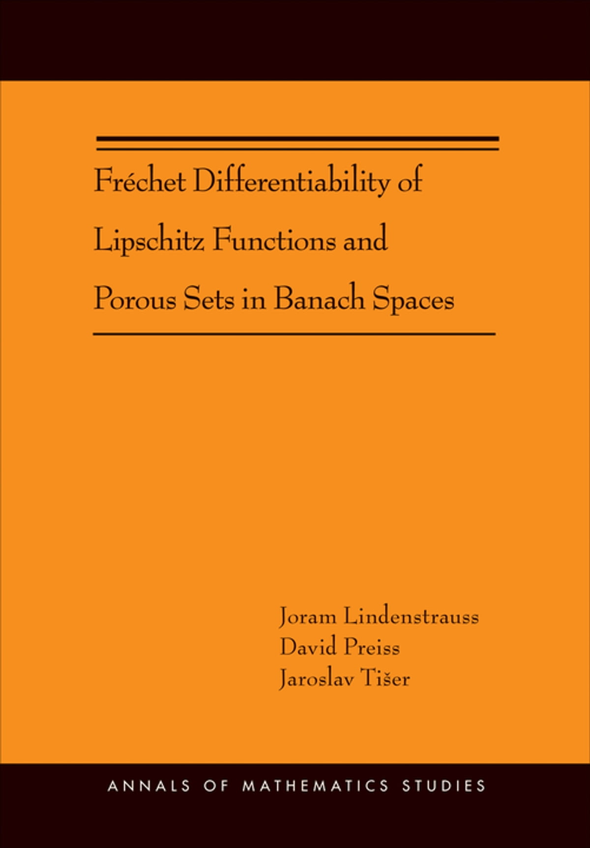 Fr�chet Differentiability of Lipschitz Functions and Porous Sets in Banach Spaces (AM-179) ebook