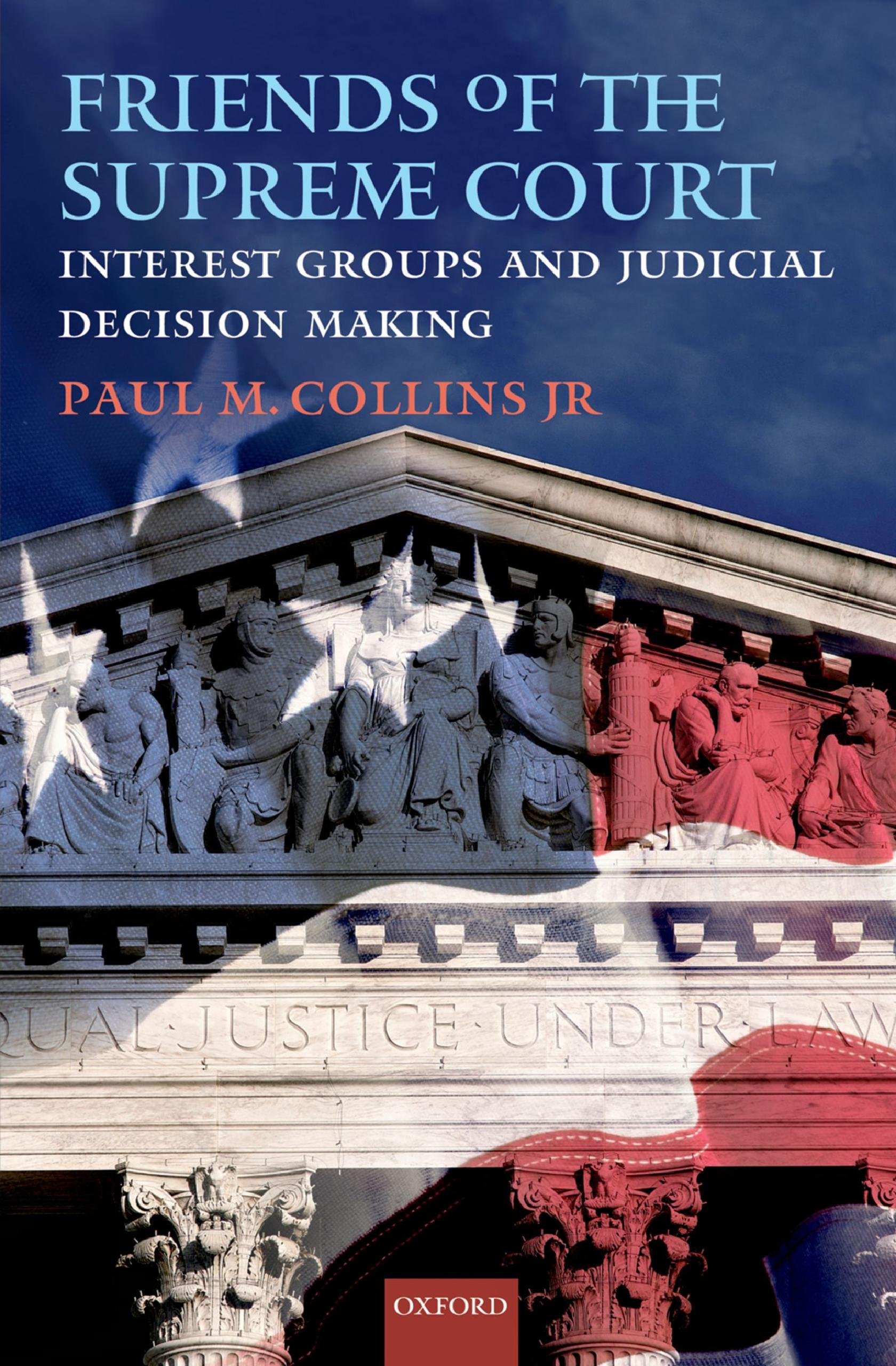 Friends of the Supreme Court: Interest Groups and Judicial Decision Making ebook