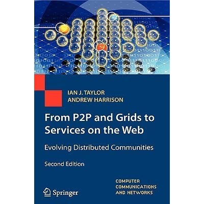 From P2P and Grids to Services on the Web: Evolving Distributed Communities ebook