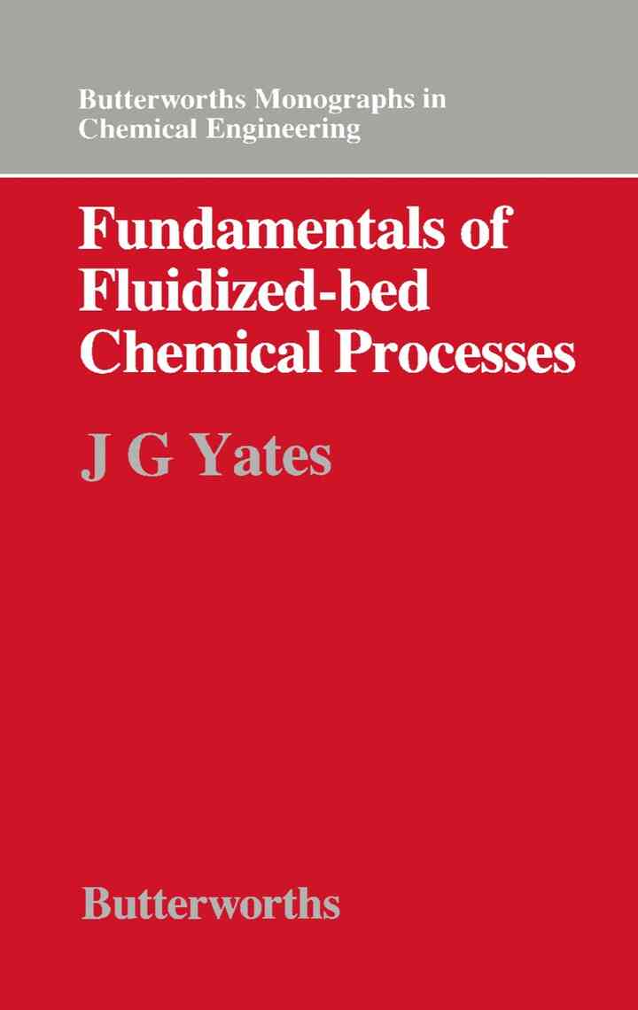 Fundamentals of Fluidized-Bed Chemical Processes: Butterworths Monographs in Chemical Engineering ebook