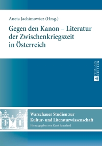 Gegen den Kanon Literatur der Zwischenkriegszeit in �sterreich ebook