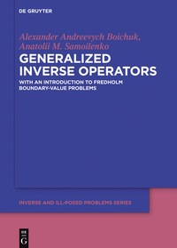 Generalized Inverse Operators: And Fredholm Boundary-Value Problems ebook