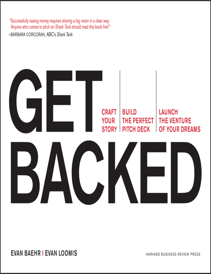 Get Backed: Craft Your Story, Build the Perfect Pitch Deck, and Launch the Venture of Your Dreams ebook
