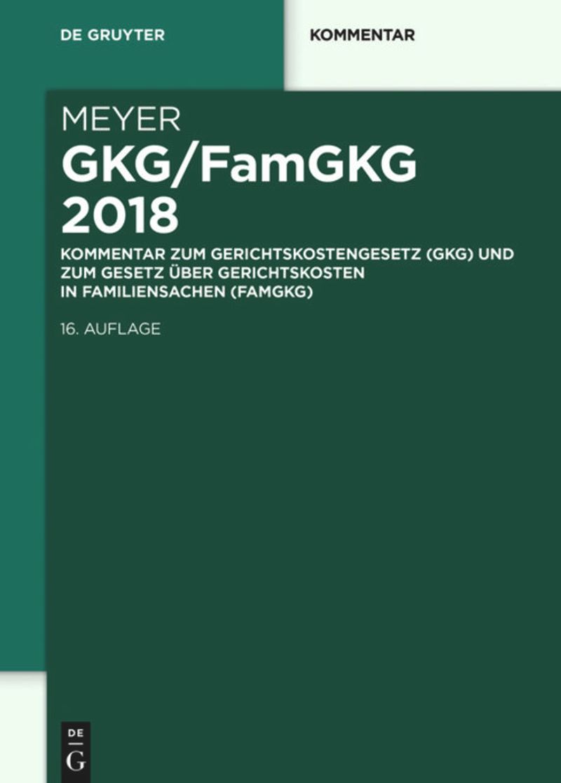 GKG/FamGKG 2018: Kommentar zum Gerichtskostengesetz (GKG) und zum Gesetz �ber Gerichtskosten in Familiensachen (FamGKG) ebook