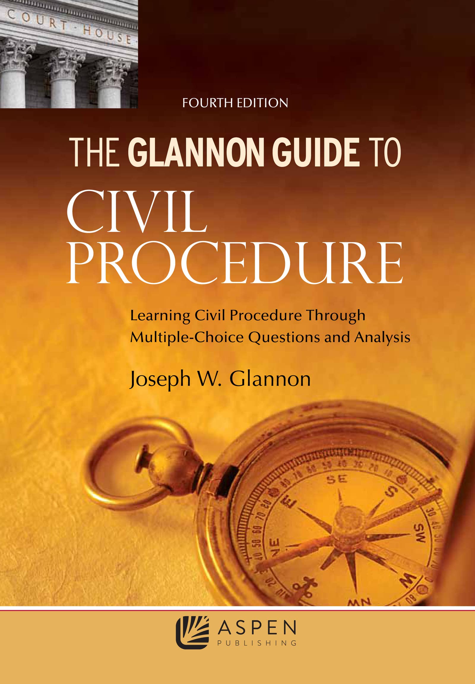 Glannon Guide to Civil Procedure: Learning Civil Procedure Through Multiple-Choice Questions and Analysis ebook