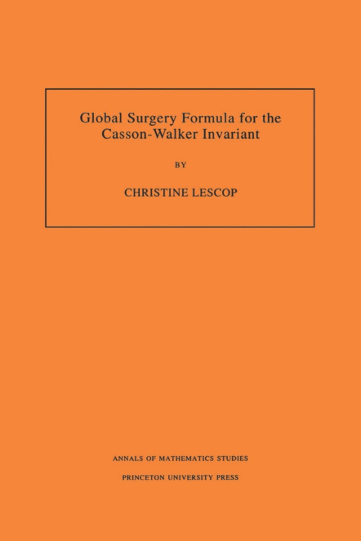 Global Surgery Formula for the Casson-Walker Invariant. (AM-140), Volume 140 ebook