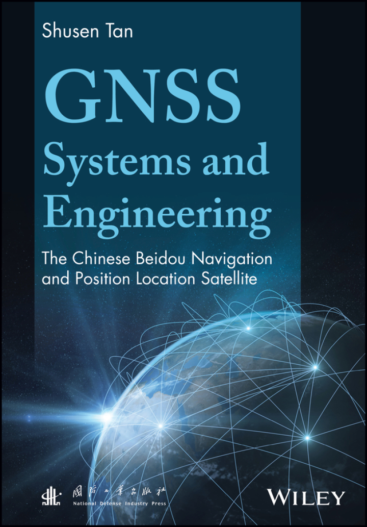 GNSS Systems and Engineering: The Chinese Beidou Navigation and Position Location Satellite ebook