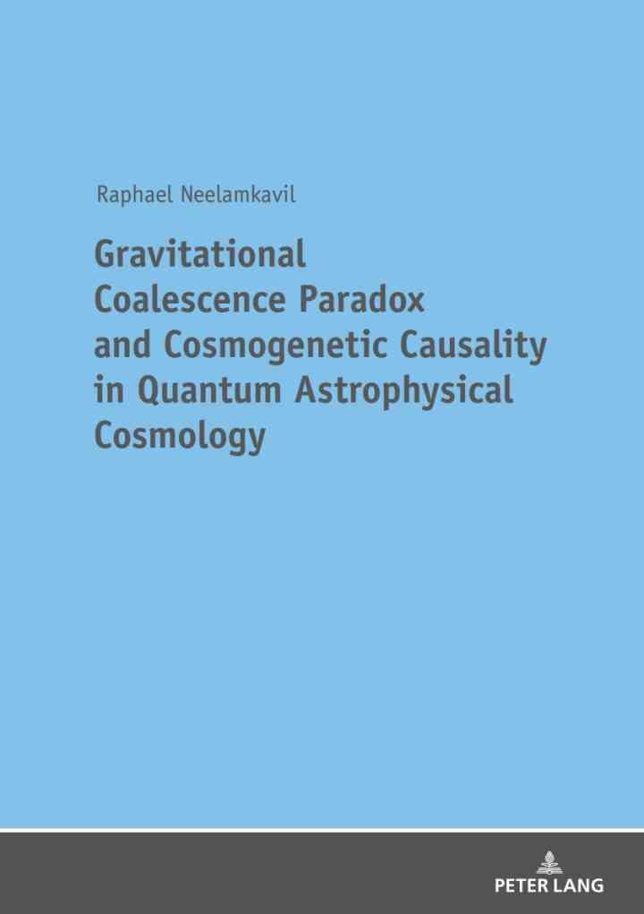 Gravitational Coalescence Paradox and Cosmogenetic Causality in Quantum Astrophysical Cosmology ebook