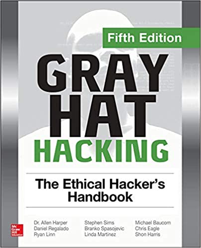 Gray Hat Hacking: The Ethical Hacker's Handbook ebook