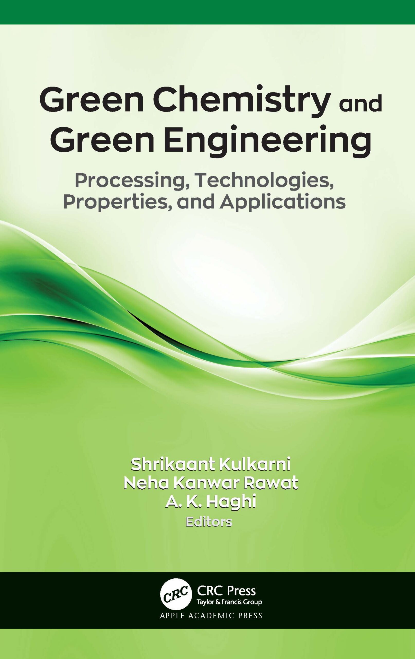 Green Chemistry and Green Engineering: Processing, Technologies, Properties, and Applications ebook
