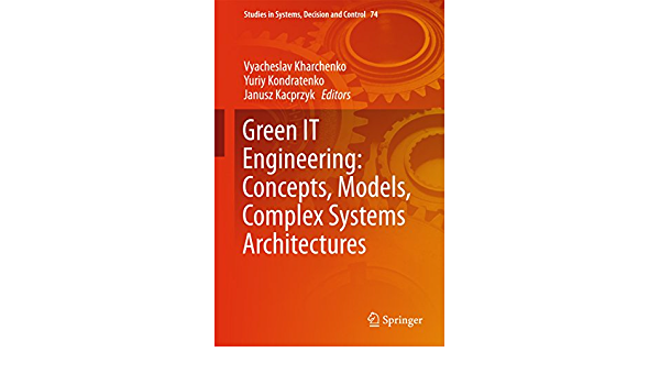 Green IT Engineering: Concepts, Models, Complex Systems Architectures ebook