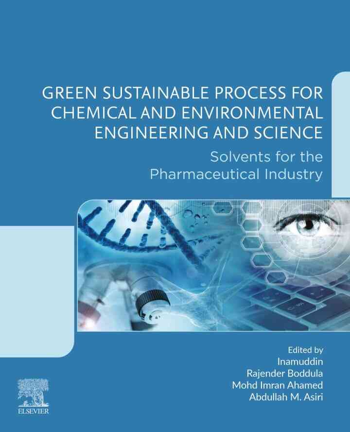 Green Sustainable Process for Chemical and Environmental Engineering and Science: Solvents for the Pharmaceutical Industry ebook