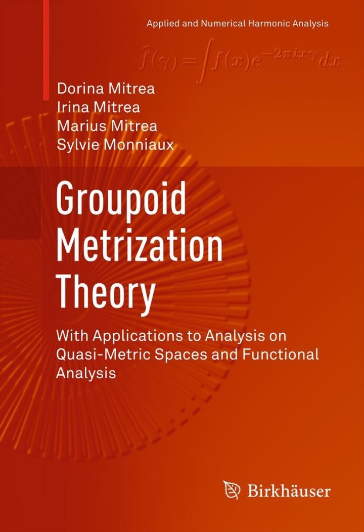 Groupoid Metrization Theory: With Applications to Analysis on Quasi-Metric Spaces and Functional Analysis ebook