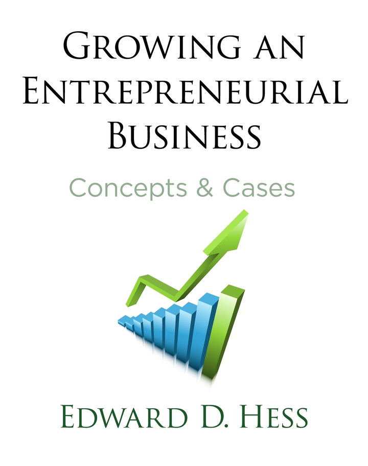 Growing an Entrepreneurial Business: Concepts & Cases ebook
