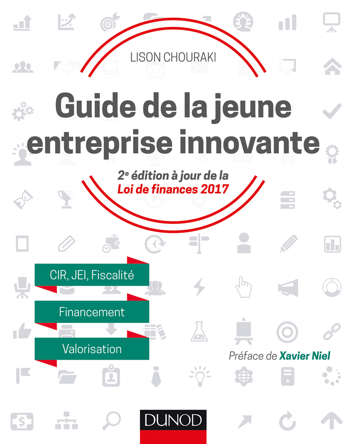 Guide de la jeune entreprise innovante - 2e �d.: CIR, JEI, Fiscalit�, Financement, Valorisation ebook