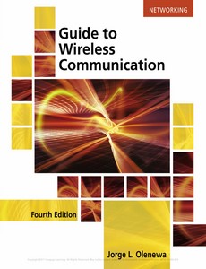 Guide to Wireless Communications 4th Edition by Jorge Olenewa ebook