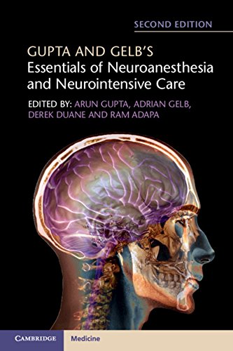 Gupta and Gelb's Essentials of Neuroanesthesia and Neurointensive Care ebook