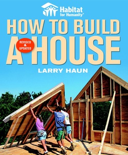 Habitat for Humanity, How to Build a House, Revised & Updated (Habitat for Humanity) ebook