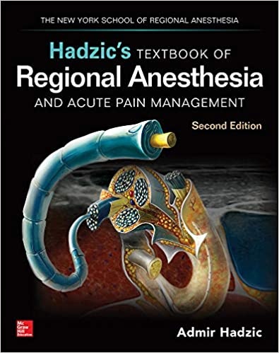 Hadzic's Textbook of Regional Anesthesia and Acute Pain Management, Second Edition ebook