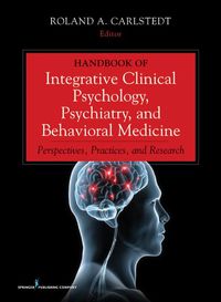 Handbook of Integrative Clinical Psychology, Psychiatry, and Behavioral Medicine: Perspectives, Practices, and Research ebook
