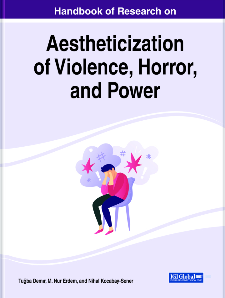 Handbook of Research on Aestheticization of Violence, Horror, and Power ebook