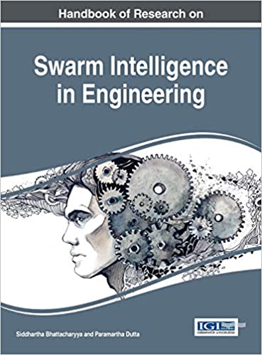 Handbook of Research on Swarm Intelligence in Engineering ebook