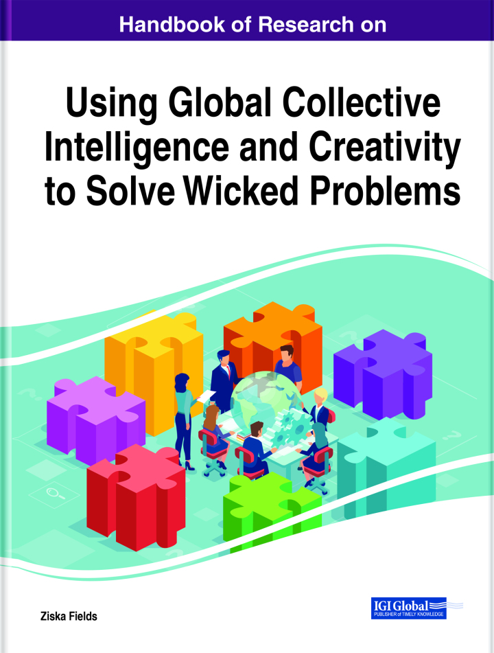 Handbook of Research on Using Global Collective Intelligence and Creativity to Solve Wicked Problems ebook