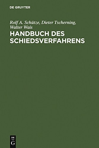Handbuch des Schiedsverfahrens: Praxis der deutschen und internationalen Schiedsgerichtsbarkeit ebook