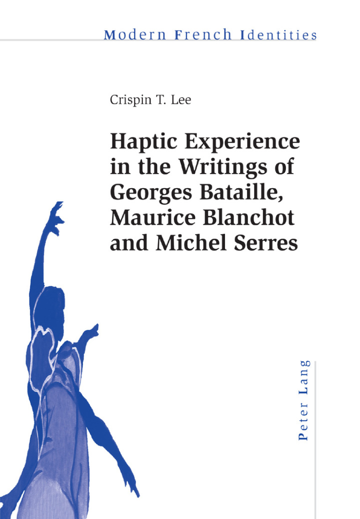 Haptic Experience in the Writings of Georges Bataille, Maurice Blanchot and Michel Serres ebook