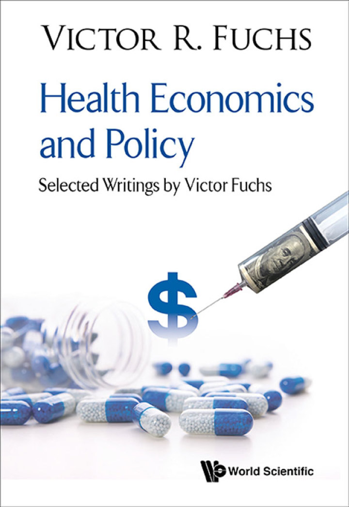 Health Economics and Policy: Selected Writings by Victor Fuchs ebook
