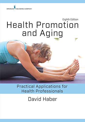 Health Promotion and Aging, Eighth Edition: Practical Applications for Health Professionals ebook
