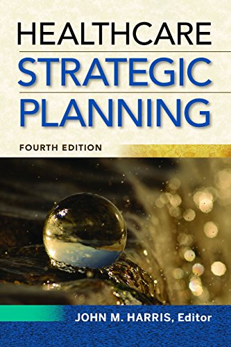 Healthcare Strategic Planning (4th Edition) ebook
