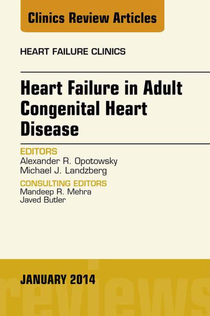 Heart Failure in Adult Congenital Heart Disease, An Issue of Heart Failure Clinics ebook