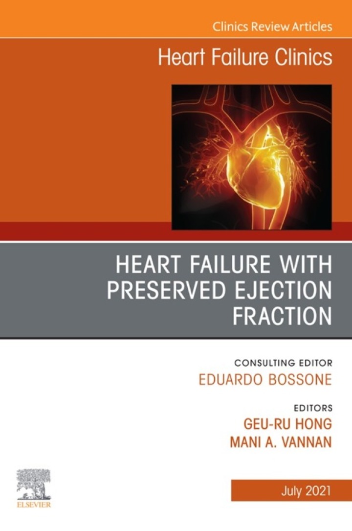 Heart Failure with Preserved Ejection Fraction, An Issue of Heart Failure Clinics ebook