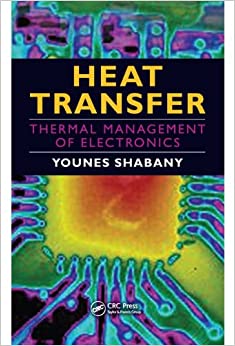 Heat Transfer: Thermal Management of Electronics ebook