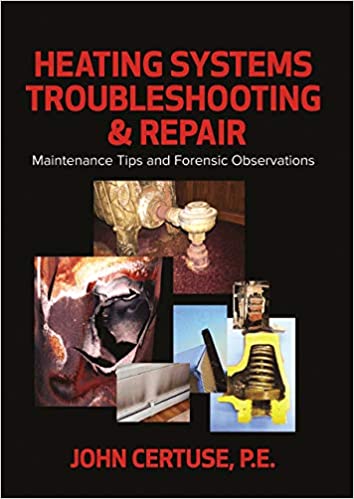 Heating Systems Troubleshooting & Repair Maintenance Tips and Forensic Observations ebook