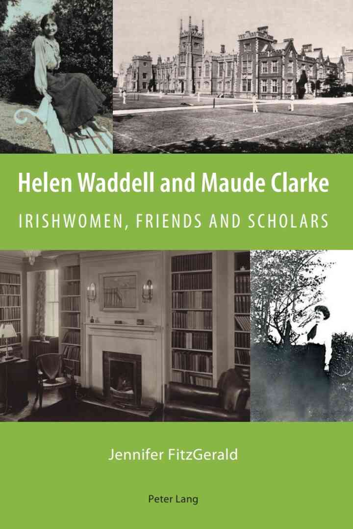 Helen Waddell and Maude Clarke: Irishwomen, Friends and Scholars ebook