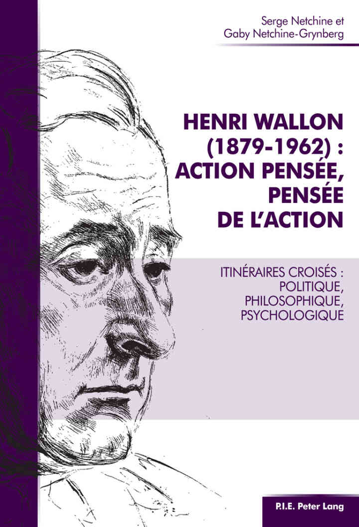 Henri Wallon (1879?1962) action pens?e, pens?e de l'action: Itin?raires crois?s : politique, philosophique, psychologique ebook