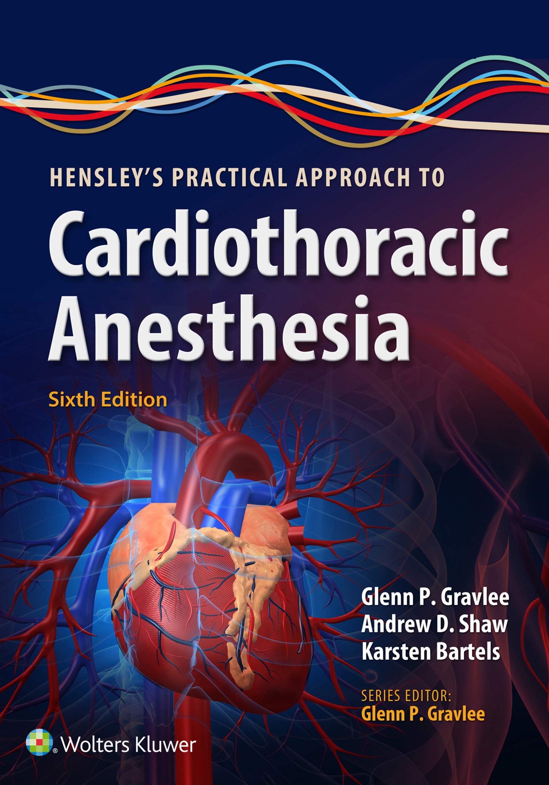 Hensley's Practical Approach to Cardiothoracic Anesthesia ebook