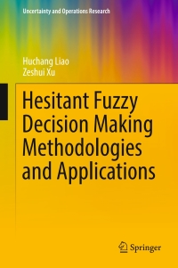 Hesitant Fuzzy Decision Making Methodologies and Applications ebook