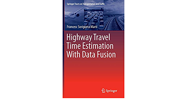 Highway Travel Time Estimation With Data Fusion ebook