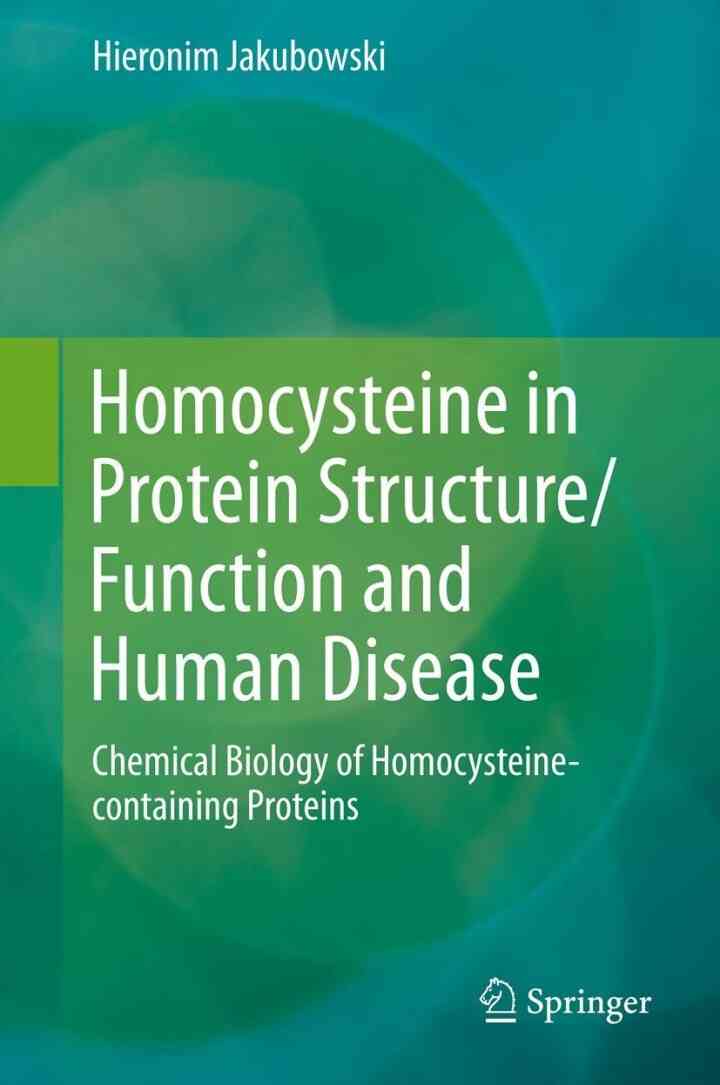 Homocysteine in Protein Structure/Function and Human Disease: Chemical Biology of Homocysteine-containing Proteins ebook