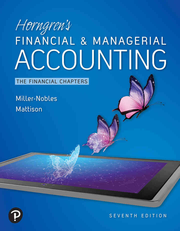 Horngren's Financial & Managerial Accounting: The Financial Chapters, 7th Edition ebook