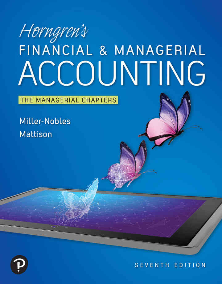 Horngren's Financial & Managerial Accounting: The Managerial Chapters, 7th Edition ebook