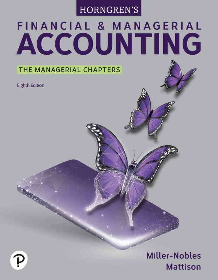 Horngren's Financial & Managerial Accounting: The Managerial Chapters, 8th Edition ebook