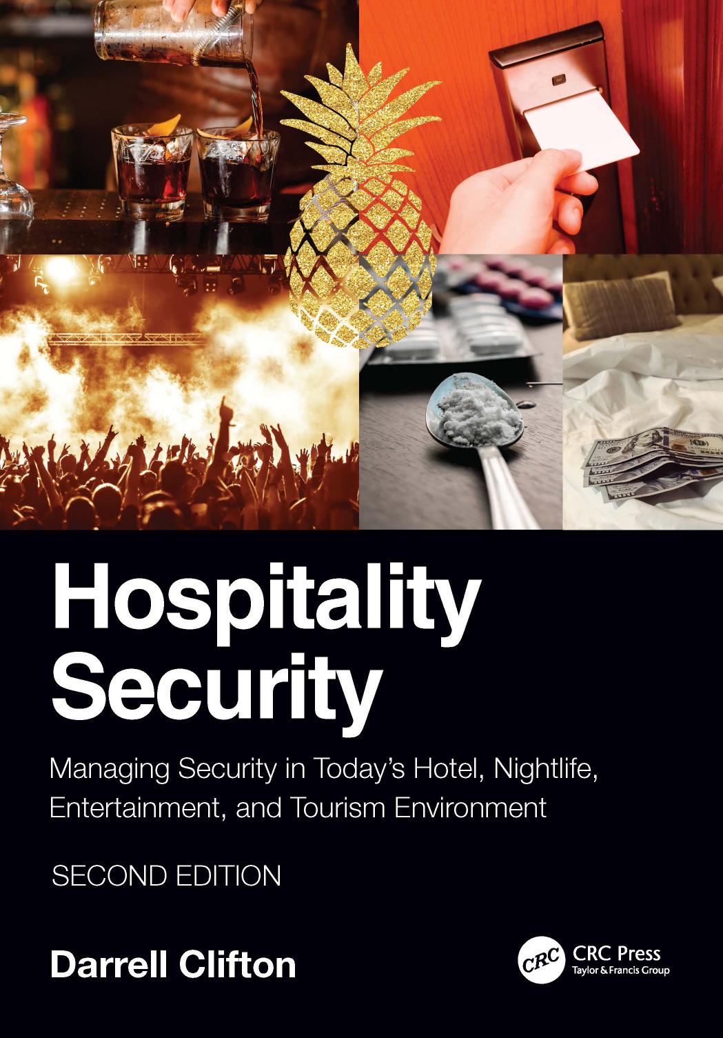 Hospitality Security: Managing Security in Today�s Hotel, Nightlife, Entertainment, and Tourism Environment 2nd Edition ebook