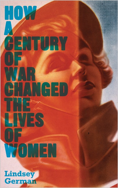 How a Century of War Changed the Lives of Women ebook