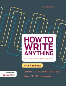 How to Write Anything with Readings A Guide and Reference with 2016 MLA Update 3rd by John J. Ruszkiewicz ebook